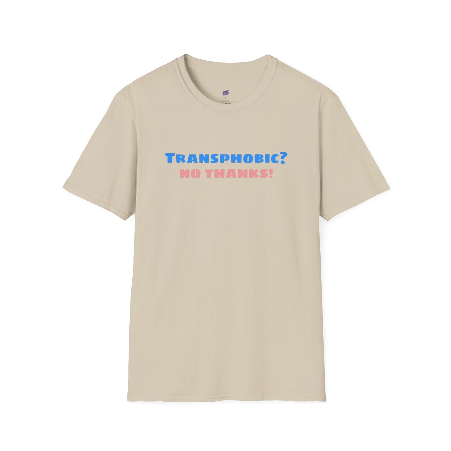 Transphobic? No Thanks! Tee