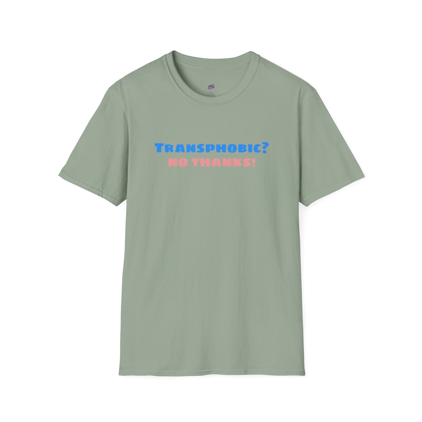 Transphobic? No Thanks! Tee