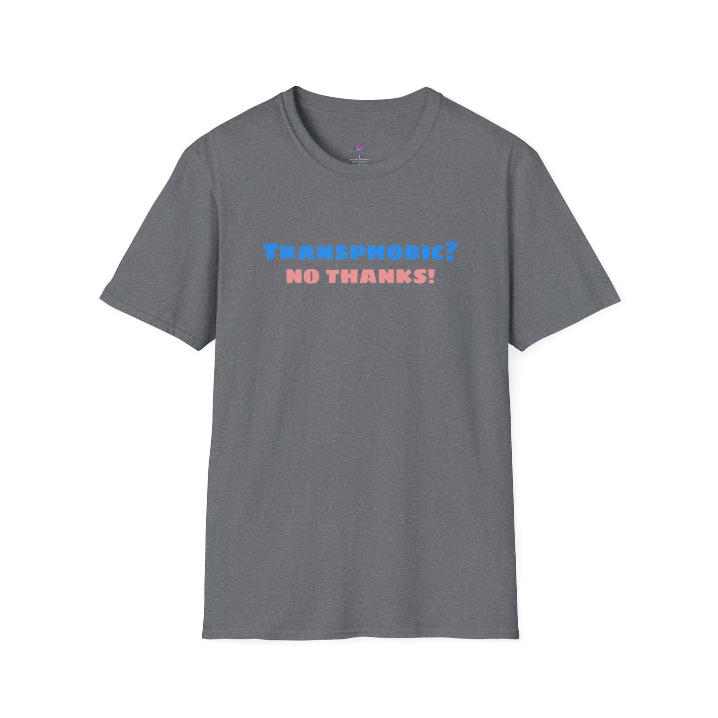 Transphobic? No Thanks! Tee