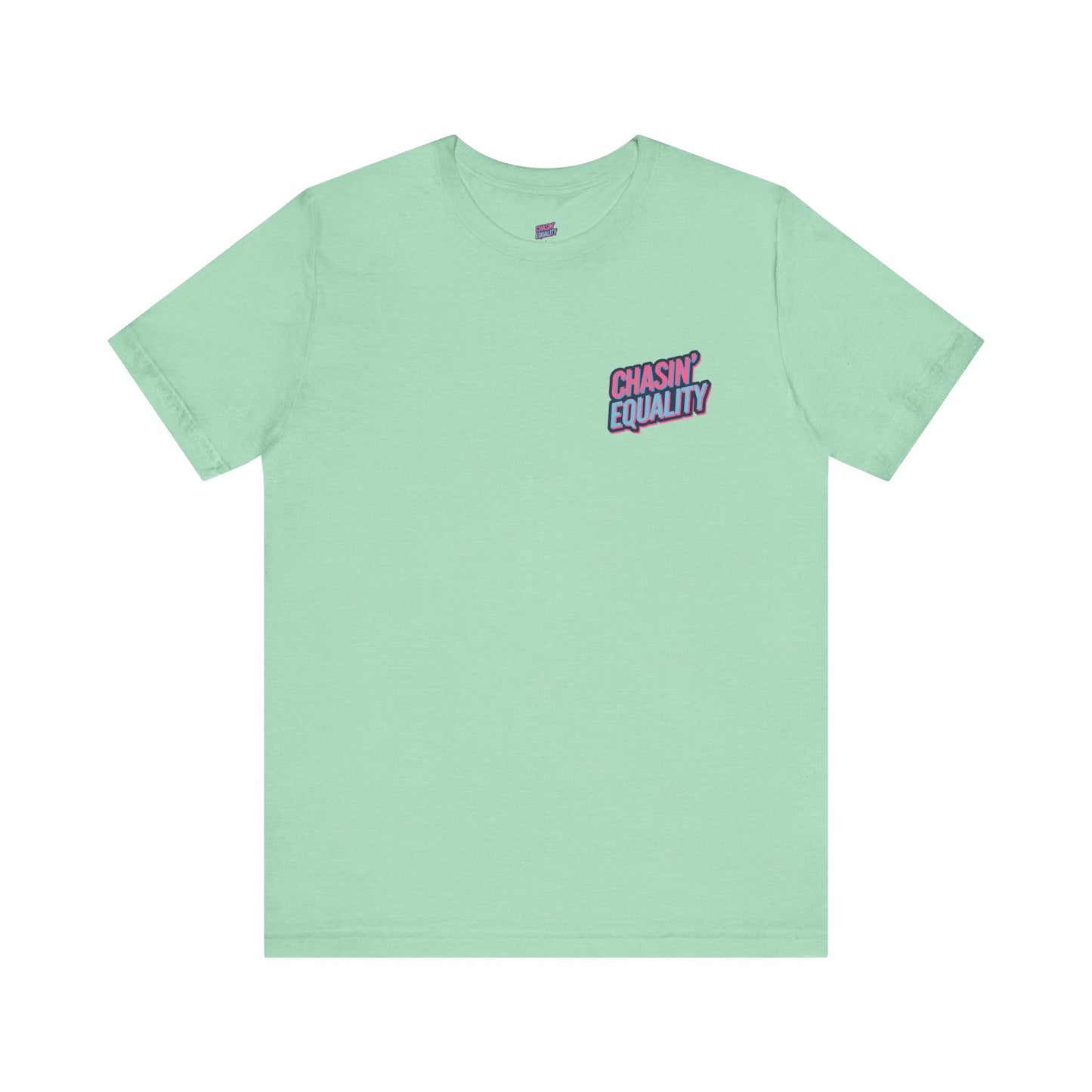 Chasin'Equality logo Jersey Short Sleeve Tee