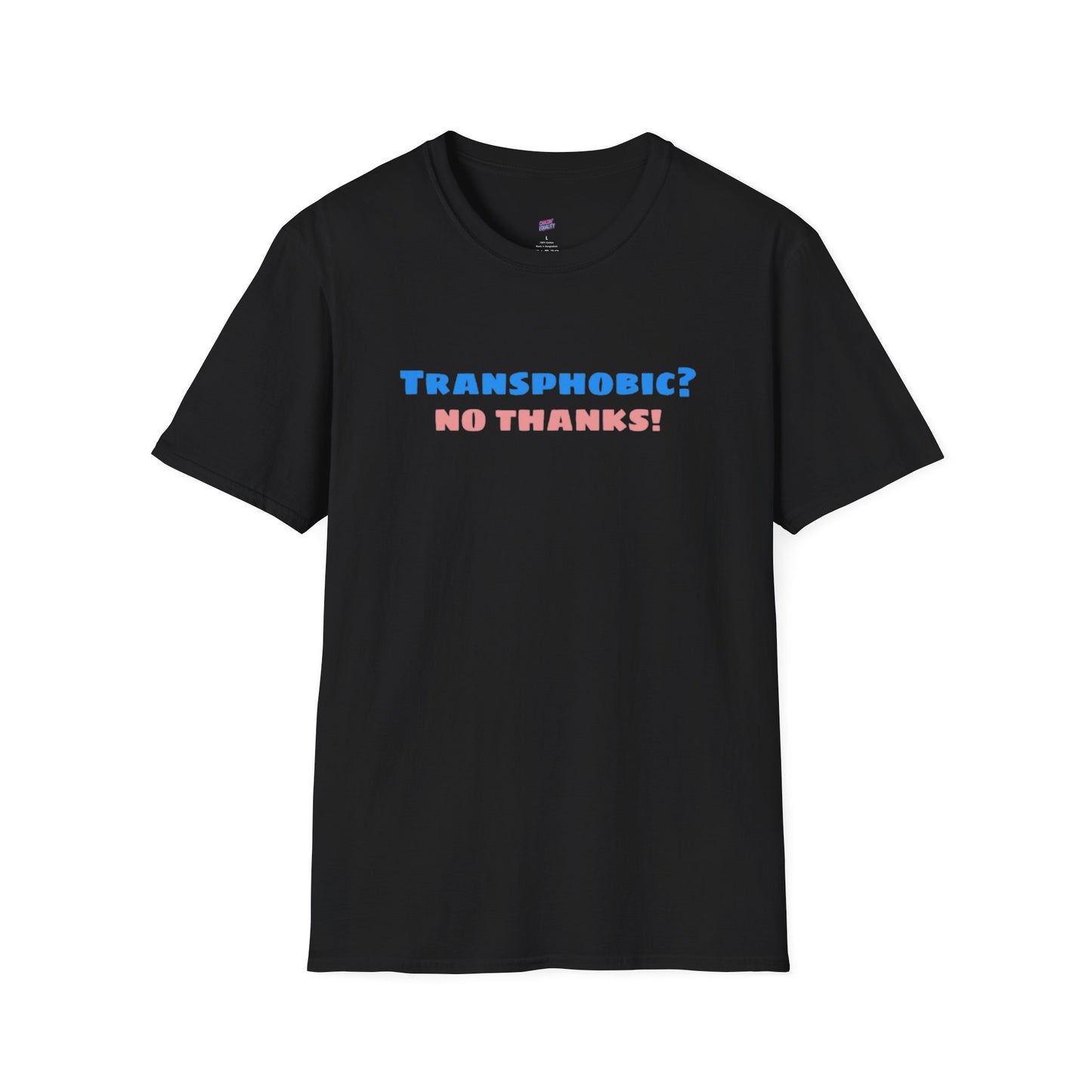 Transphobic? No Thanks! Tee