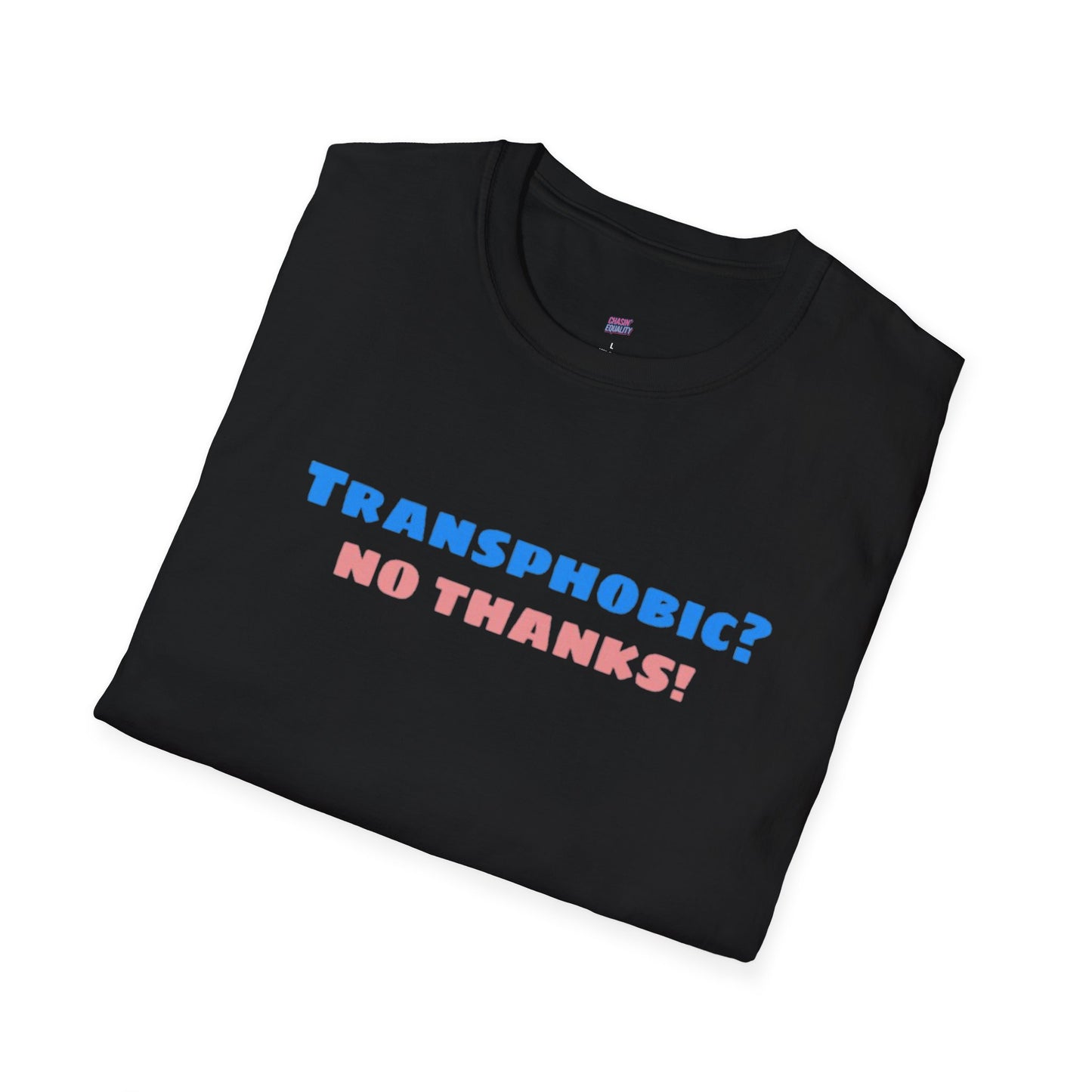 Transphobic? No Thanks! Tee