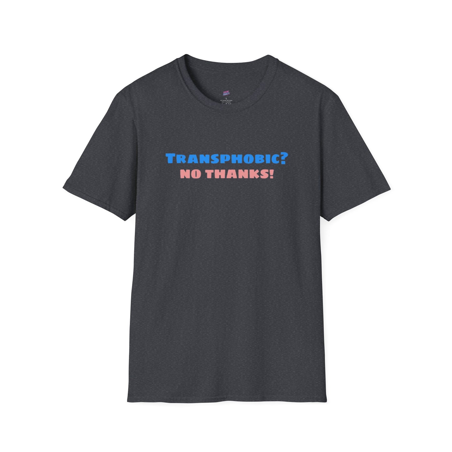 Transphobic? No Thanks! Tee