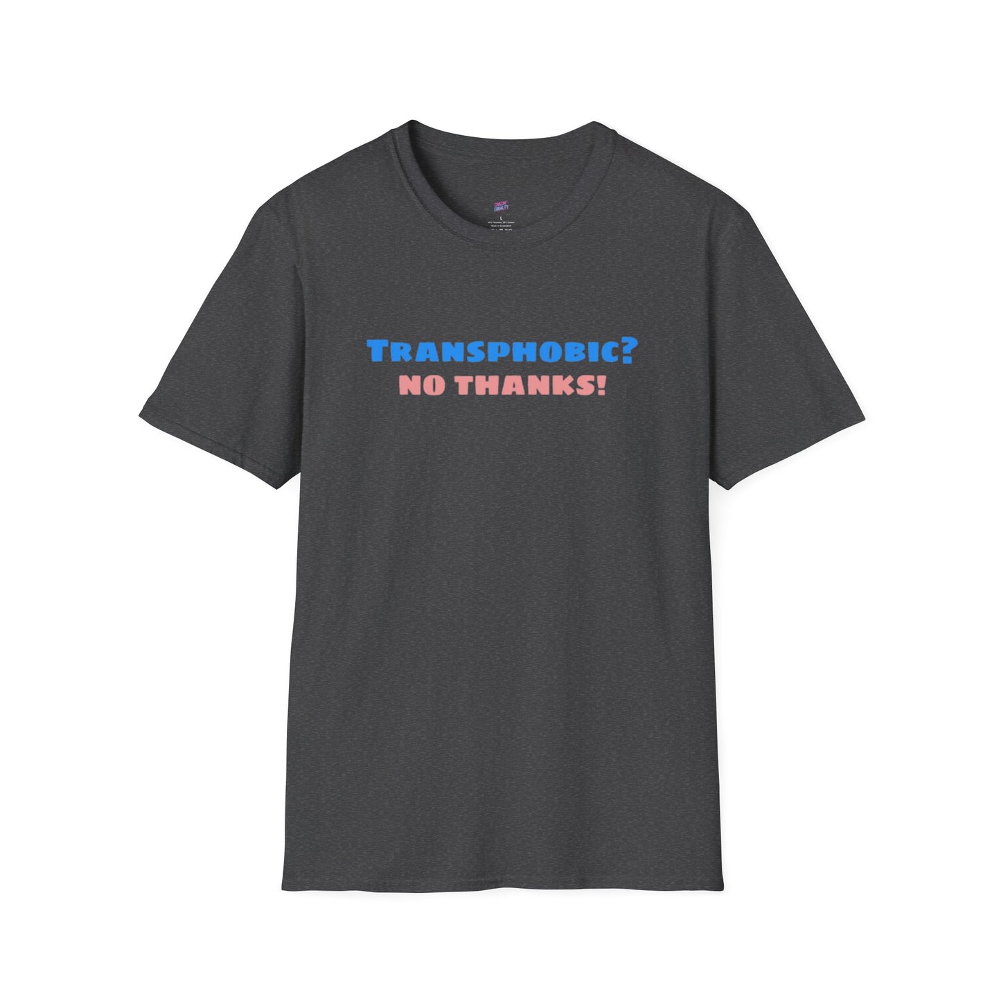 Transphobic? No Thanks! Tee