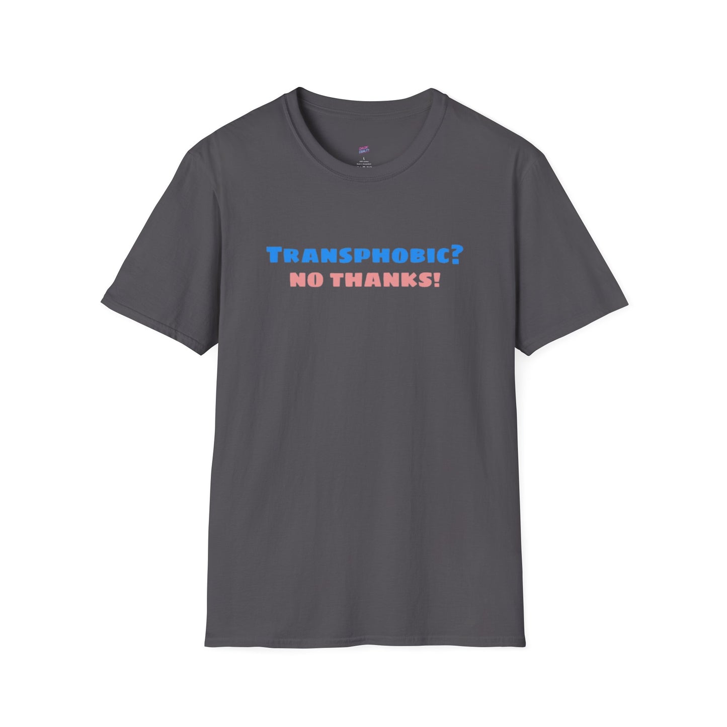 Transphobic? No Thanks! Tee
