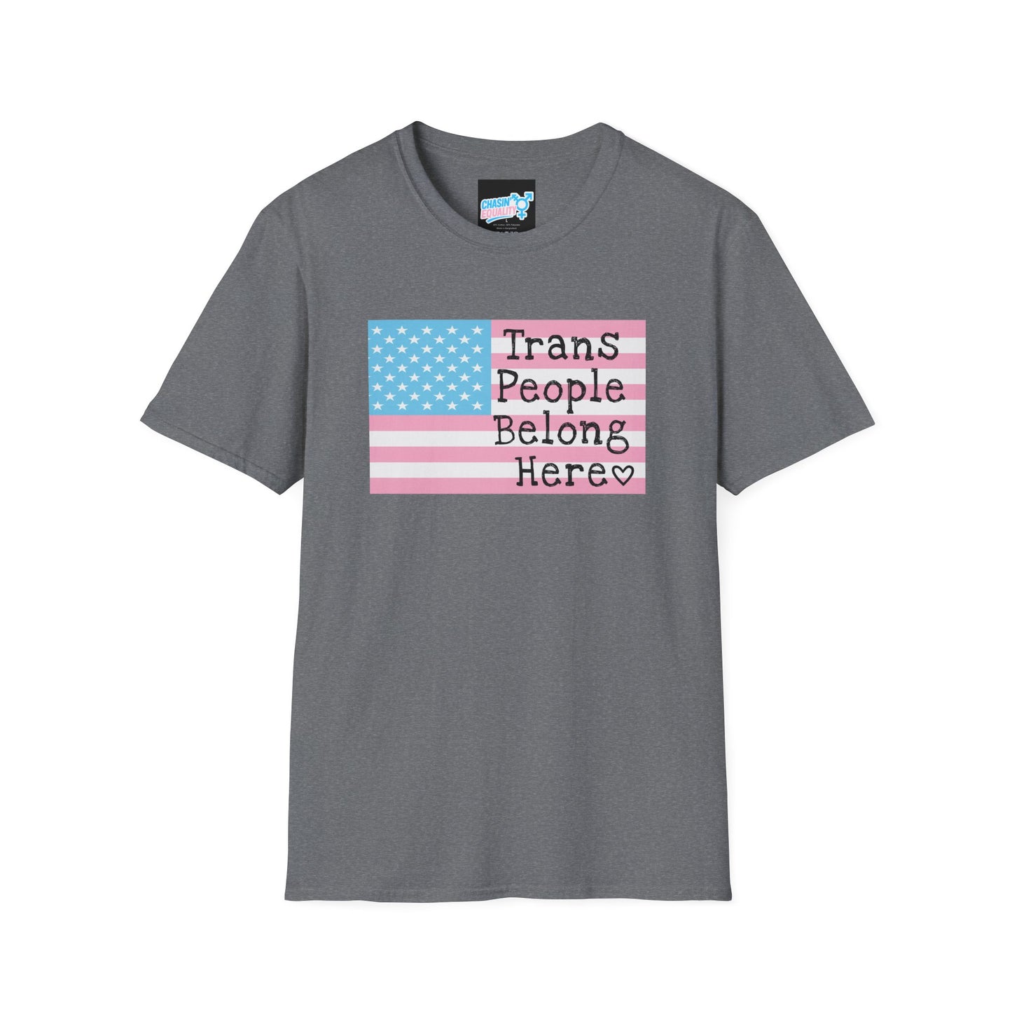 Trans People Belong Here Flag Tee
