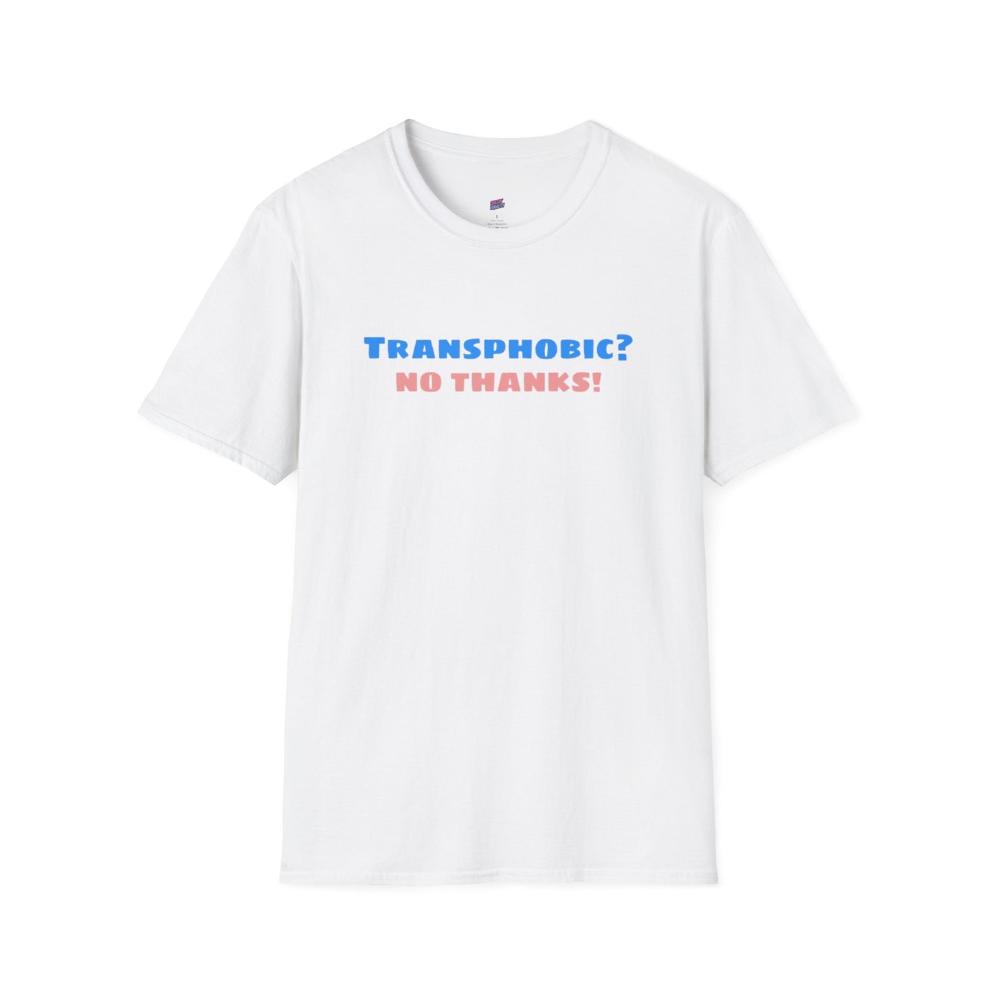 Transphobic? No Thanks! Tee