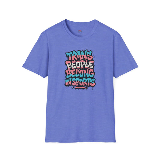 Trans People Belong In Sports Tee