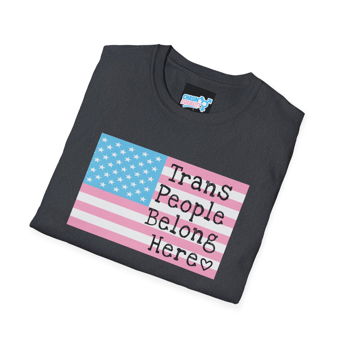 Trans People Belong Here Flag Tee