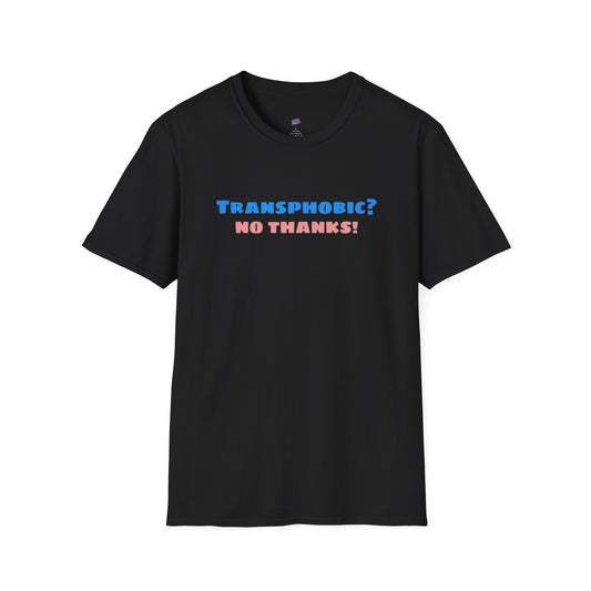 Transphobic? No Thanks! Tee