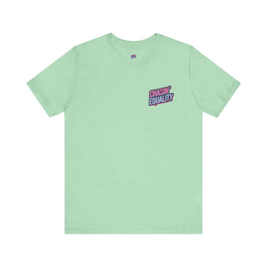 Chasin'Equality logo Jersey Short Sleeve Tee