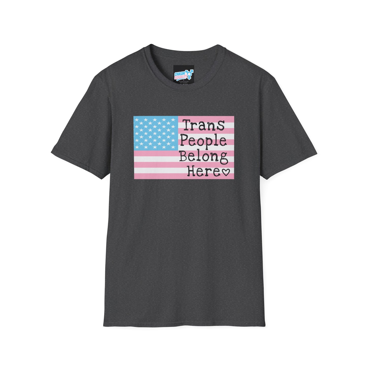 Trans People Belong Here Flag Tee