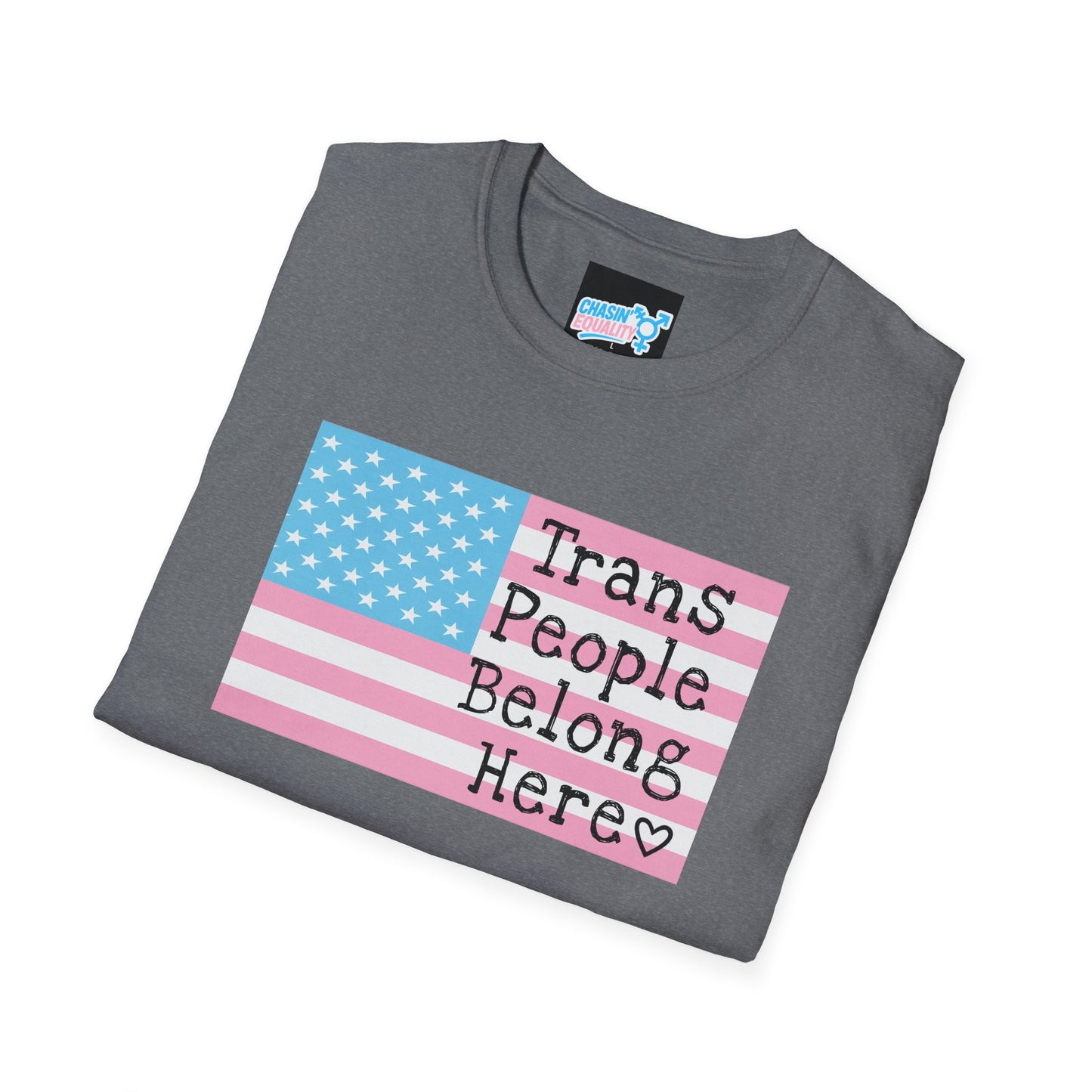 Trans People Belong Here Flag Tee